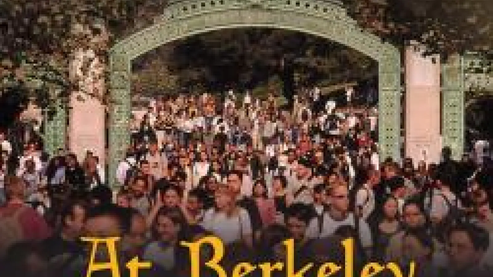 Detail of At Berkeley, a film by Frederick Wiseman, showing the film's title and director's name superimposed on a photo of a crowd streaming through an archway 