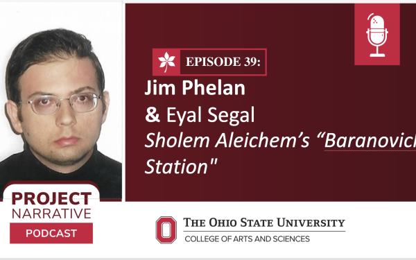 Episode 39: Jim Phelan & Eyal Segal. Sholem Aleichem's "Baranovich Station"