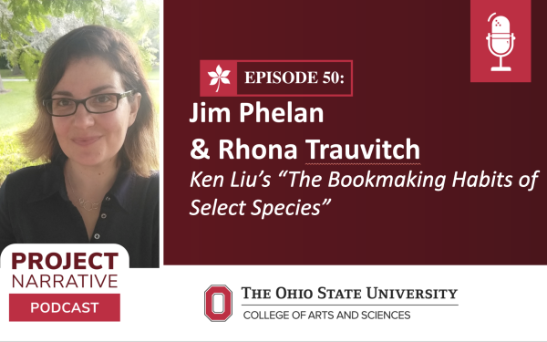 Episode 50: Jim Phelan & Rhona Trauvitch — Ken Liu’s “The Bookmaking Habits of Select Species”