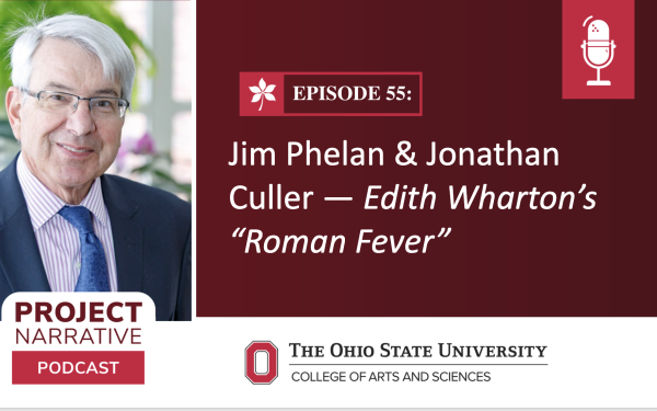 Episode 55: Jim Phelan & Jonathan Culler — Edith Wharton’s “Roman Fever”