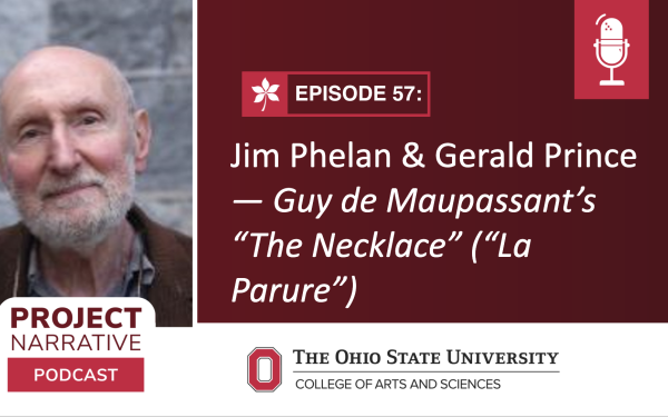 Episode 57: Jim Phelan & Gerald Prince — Guy de Maupassant’s “The Necklace” (“La Parure”)